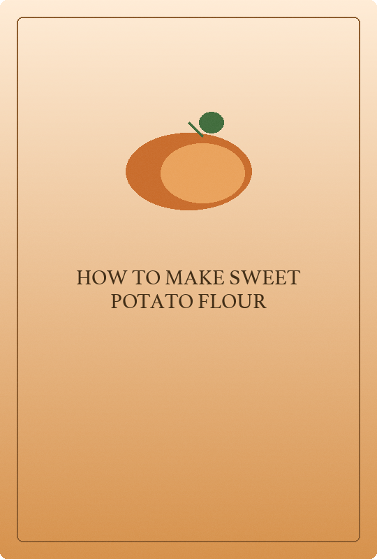 How to make sweet potato flour